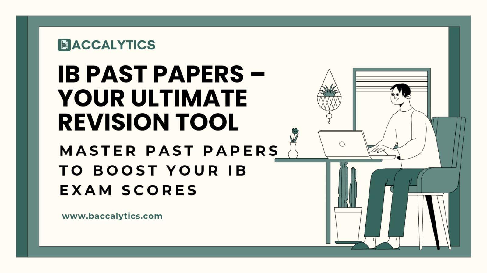 IB Past Papers – Your Ultimate Revision Tool