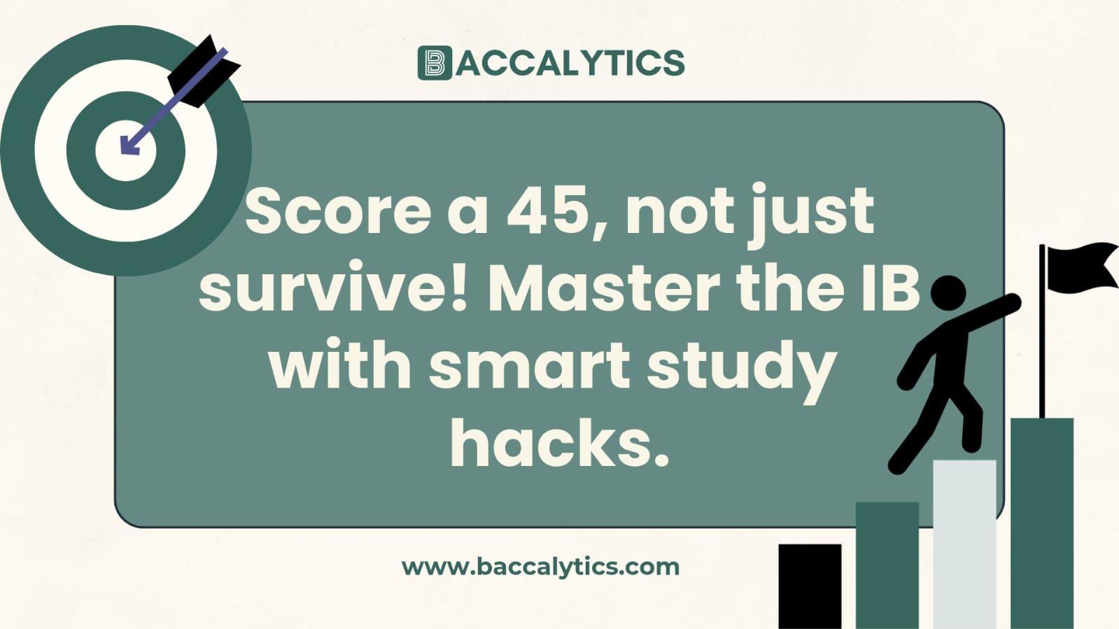 Score a 45, not just survive! Master the IB with smart study hacks.