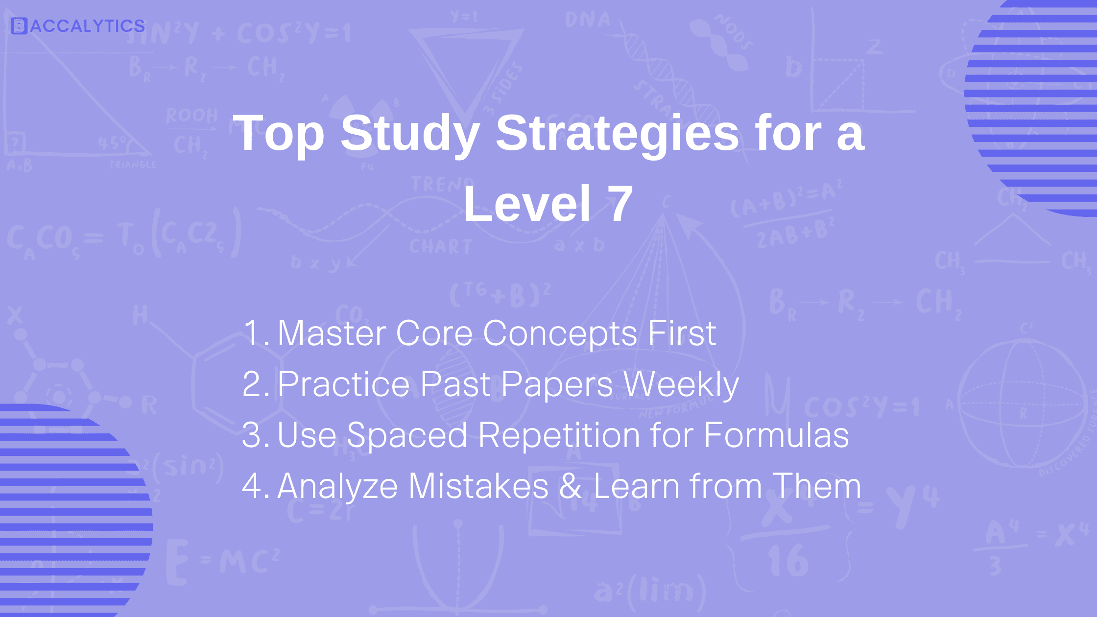 Top Study Strategies for a Level 7 Master Core Concepts First Practice Past Papers Weekly Use Spaced Repetition for Formulas Analyze Mistakes & Learn from Them