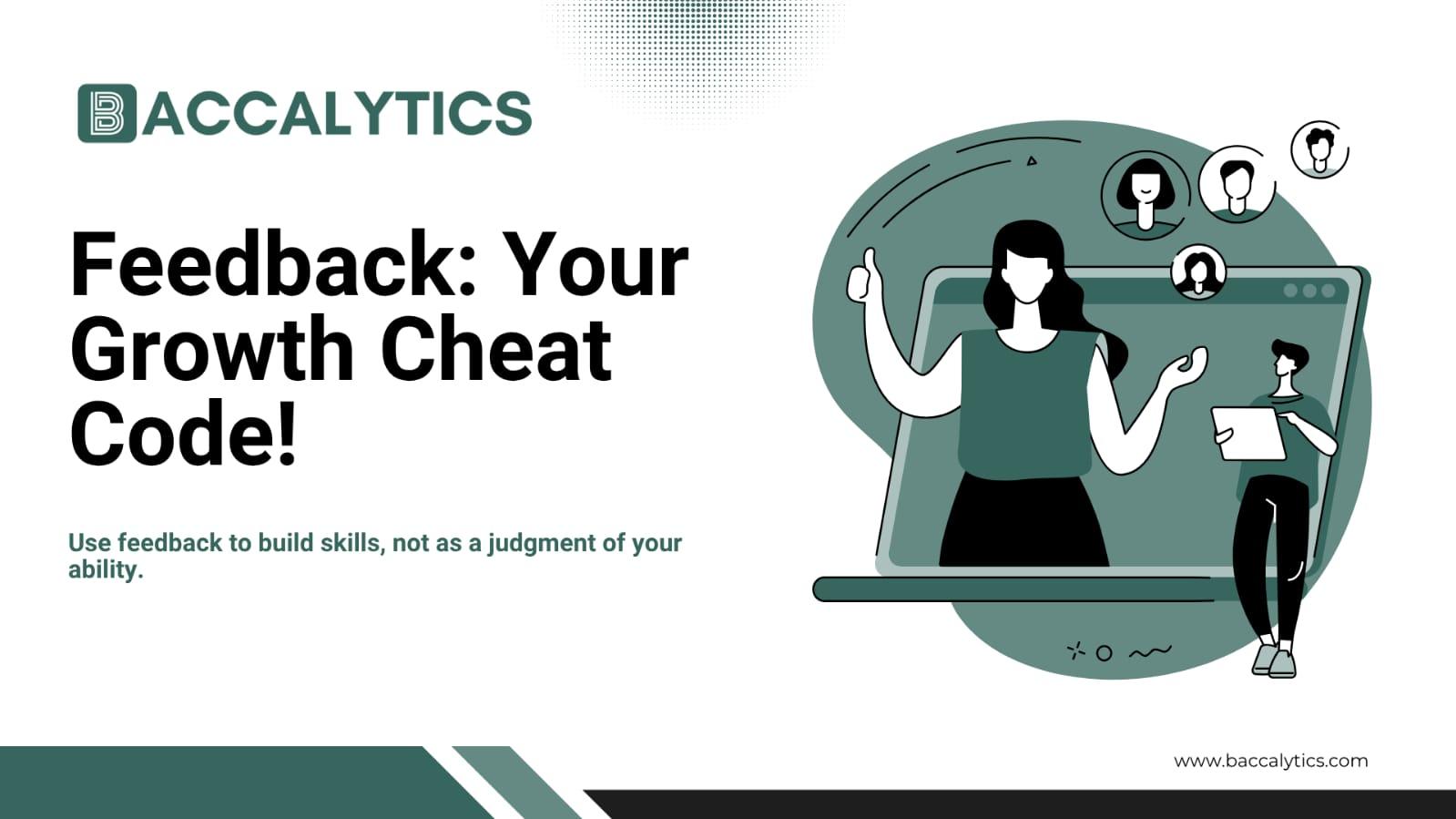 Feedback: Your Growth Cheat Code!